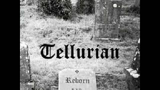 Tellurian (UK) - Reborn