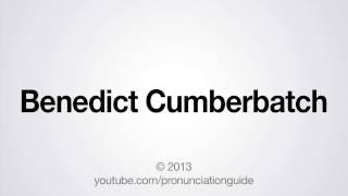 How to Pronounce Benedict Cumberbatch