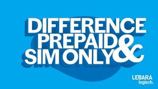 Difference between Sim Only and Prepaid