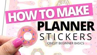 HOW TO MAKE PLANNER STICKERS USING A CRICUT | BEGINNER TIPS & TRICKS FOR USING CRICUT DESIGN STUDIO