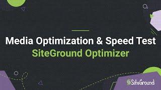 Speed Optimizer plugin by SiteGround - Media Optimization and Speed Test