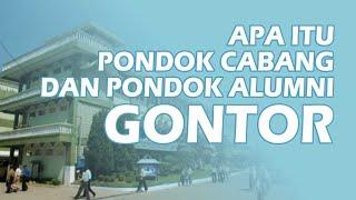 PONDOK CABANG GONTOR DAN PONDOK ALUMNI GONTOR