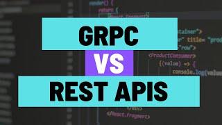 gRPC vs RESTful APIs - Pros, Cons and When to Use One over the Other