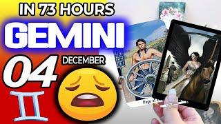 Gemini IN 74 HOURS ⏳YOUR LIFE WOULD TAKE AN UNEXPECTED TURN horoscope for today DECEMBER 4 2024 