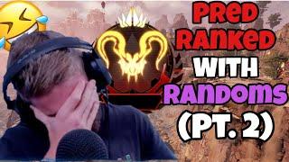 Funniest Randoms In Pred Ranked Lobbies (Pt. 2)