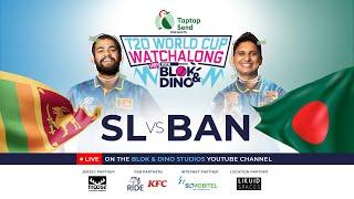 Sri Lanka vs Bangladesh | TapTap Send Live T20 Cricket World Cup Watchalong with Blok & Dino |Part 1