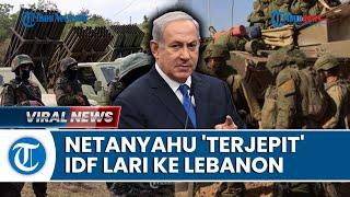 Update Perang Israel-Hamas: Militer Israel Makin Terjepit, Netanyahu Alihkan IDF Serang Hizbullah