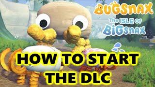How To Play The Isle of Bigsnax DLC in Bugsnax - There Are Quest Requirements