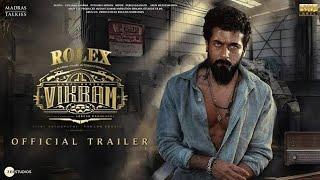 Rolex |Official Trailer |Suriya |Kamal Haasan |ThalapathyVijay |Karthik |Lokesh Kanagaraj |