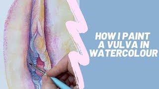 How I paint a vulva in watercolour and Ink to make a yoni portrait