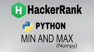 Min and Max | Hackerrank Python Solution | English Explanation