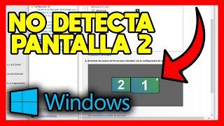 NO DETECTA SEGUNDA PANTALLA [WINDOWS 10]
