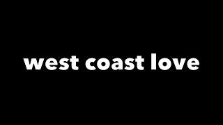 west coast love - mr