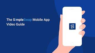 How to use the SimpleSwap Mobile App |  A Step-by-Step Video Guide