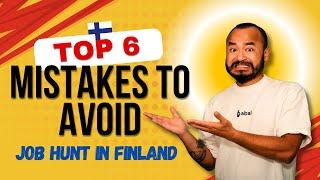 Avoid These 6 Job Search Mistakes in Finland | Essential Tips for Success