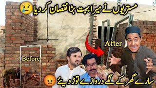 Sary Ghar KY Lagy Darwazy Tor Die/Mistrion Ny Mera Bhut Bara Nuqsan Kar DyaChaly Jao Mery Ghar Sy