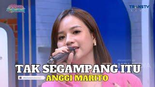 Tak Segampang Itu | ANGGI MARITO | KETAWA ITU BERKAH (6/3/23) L1