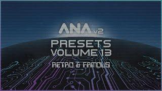 ANA 2 Presets Volume 13 - Retro and Famous