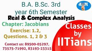 Real & Complex Analysis. B.A., B Sc. 3rd year (6th semester) Jacobians Exercise 1.2, Q1, 2, 3