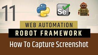 Part 11- How to Capture Element & Full Page Screenshot | RobotFramework | Selenium with Python