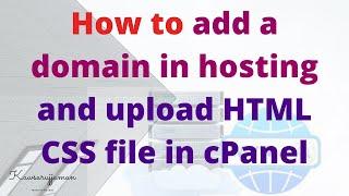 How to add domain in Namecheap hosting and upload HTML CSS and others file in cPanel