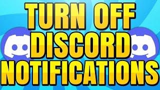 How To Turn Off Discord Notifications and Sound Alerts