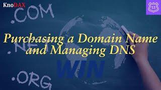 How to Purchase a Domain and Manage DNS: A Step-by-Step Guide