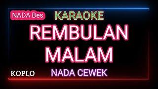 REMBULAN MALAM - ARIEF -  Karaoke Nada Cewek