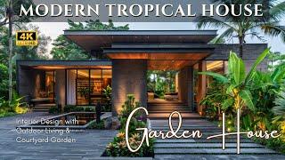 Modern Tropical Garden House: Architecture & Interior Design with Outdoor Living & Courtyard Garden