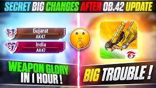 Secret Big CHANGES After OB.42 Update || Weapon Glory In 1 Hour || Garena Free Fire