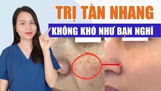 Tàn nhang là gì? Điều trị tàn nhang không khó như bạn nghĩ với 4 bước đơn giản này| Nguyễn Mai Hương