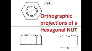 Orthographic Projections of a Hexagonal Nut (3rd Angle Projection)