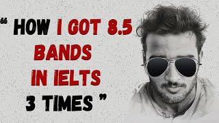 How I got 8.5 Bands in IELTS (3x) | LRWS 9, 9, 8, 8.5 | Material, Dos & Don'ts, Tips & Tricks | 2024