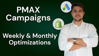 Ultimate Performance Max Campaign Optimization Guide (Weekly & Monthly Optimizations For Ecommerce)