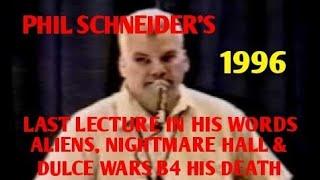 #DOGMAN, PHIL SCHNEIDER'S LAST LECTURE IN HIS WORDS ALIENS, NIGHTMARE HALL & DULCE WARS B4 HIS DEATH