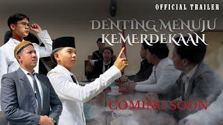 [Official Trailer] Denting Menuju Kemerdekaan (2024)