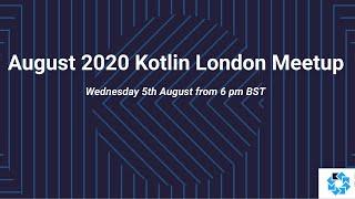 August Kotlin London User Group