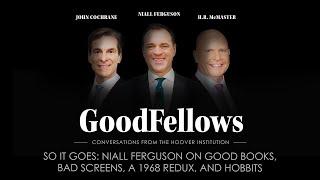 So It Goes: Niall Ferguson on Good Books, Bad Screens, a 1968 Redux, and Hobbits | GoodFellows