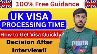 UK Visa Processing Time Nowadays & Decision Time after Interview