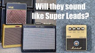 Are these Fender and Vox combos gonna sound like Super Leads? Marshall 1959 Amp Series OD Pedal