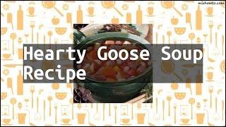 Recipe Hearty Goose Soup Recipe