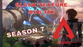 Black Texture Bug Fix - Apex Season 7/8 *Working*