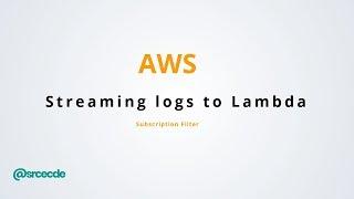 Stream cloudwatch logs to lambda