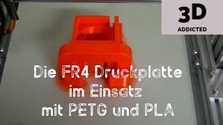 Die FR4 Druckplatte im Einsatz mit PETG und PLA