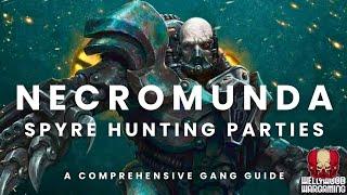 Necromunda - A Guide to Spyrer Hunting Parties