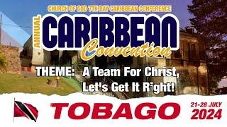 A Team for Christ - Let's Get It Right | Church of God 7th Day Annual Convention 2024 TOBAGO