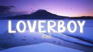 Loverboy - A Wall [Lyrics/Vietsub]