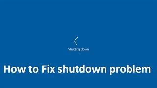 how to Fix shutdown problem in windows 10 - Howtosolveit