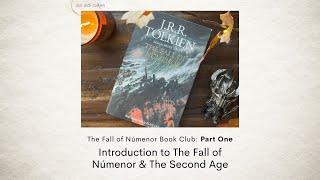 1: Introduction to The Fall of Númenor & The Second Age | The Fall of Númenor, Part 1 | Book Club