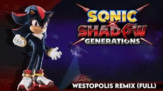 Westopolis (Remix with Intro ) ~ Tokyo Act 1 || Sonic x Shadow Generations